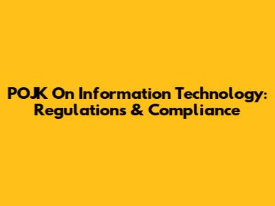 POJK On Information Technology: Regulations & Compliance