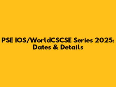 PSE IOS/WorldCSCSE Series 2025: Dates & Details