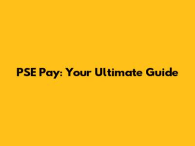PSE Pay: Your Ultimate Guide