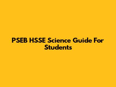 PSEB HSSE Science Guide For Students