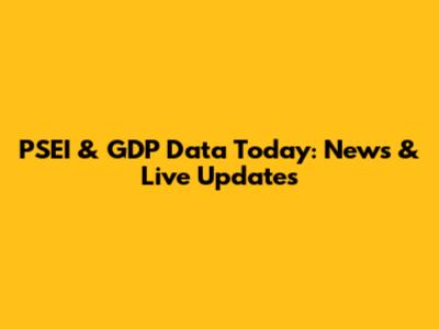 PSEI & GDP Data Today: News & Live Updates