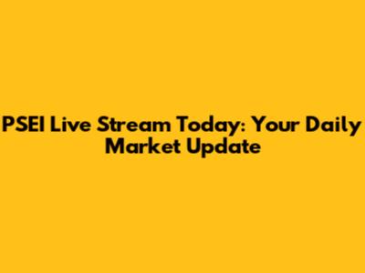 PSEI Live Stream Today: Your Daily Market Update