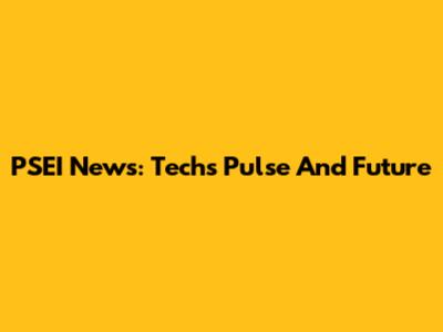 PSEI News: Tech's Pulse And Future