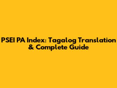 PSEI PA Index: Tagalog Translation & Complete Guide