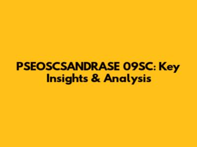 PSEOSCSANDRASE 09SC: Key Insights & Analysis