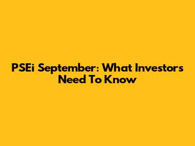 PSEi September: What Investors Need To Know