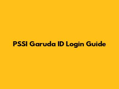 PSSI Garuda ID Login Guide