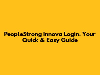PeopleStrong Innova Login: Your Quick & Easy Guide