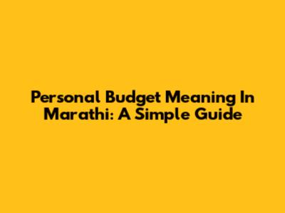Personal Budget Meaning In Marathi: A Simple Guide