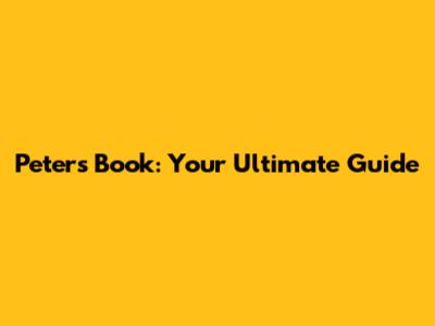 Peter's Book: Your Ultimate Guide