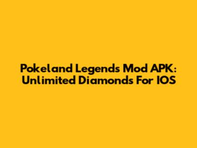 Pokeland Legends Mod APK: Unlimited Diamonds For IOS