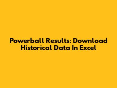 Powerball Results: Download Historical Data In Excel