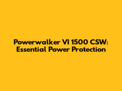 Powerwalker VI 1500 CSW: Essential Power Protection