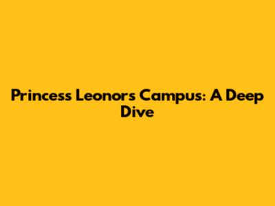 Princess Leonor's Campus: A Deep Dive