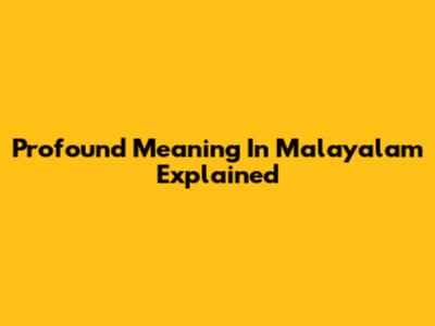 Profound Meaning In Malayalam Explained