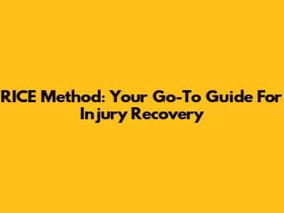RICE Method: Your Go-To Guide For Injury Recovery