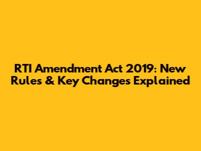 RTI Amendment Act 2019: New Rules & Key Changes Explained