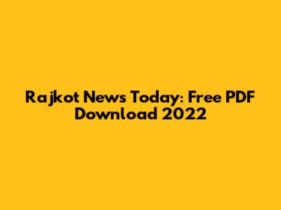 Rajkot News Today: Free PDF Download 2022