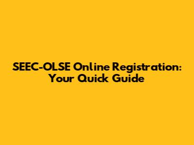 SEEC-OLSE Online Registration: Your Quick Guide