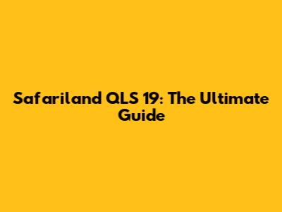 Safariland QLS 19: The Ultimate Guide