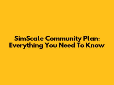 SimScale Community Plan: Everything You Need To Know