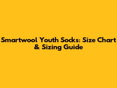 Smartwool Youth Socks: Size Chart & Sizing Guide