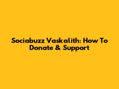 Sociabuzz Vaskalith: How To Donate & Support