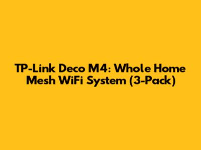 TP-Link Deco M4: Whole Home Mesh WiFi System (3-Pack)