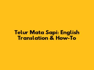 Telur Mata Sapi: English Translation & How-To