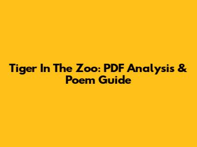 Tiger In The Zoo: PDF Analysis & Poem Guide