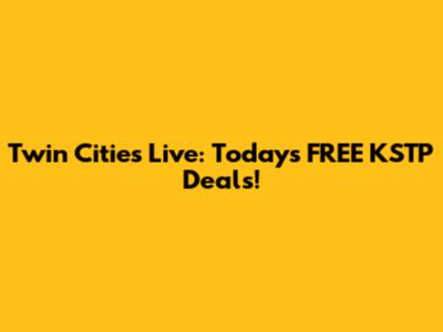 Twin Cities Live: Today's FREE KSTP Deals!