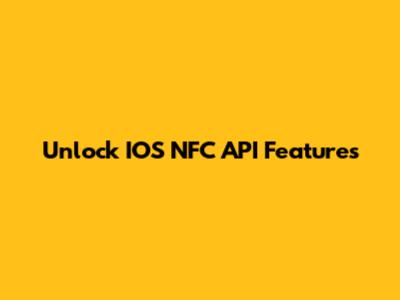 Unlock IOS NFC API Features