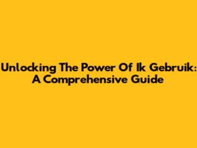 Unlocking The Power Of 'Ik Gebruik': A Comprehensive Guide