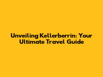 Unveiling Kellerberrin: Your Ultimate Travel Guide