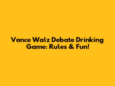 Vance Walz Debate Drinking Game: Rules & Fun!