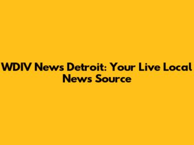 WDIV News Detroit: Your Live Local News Source