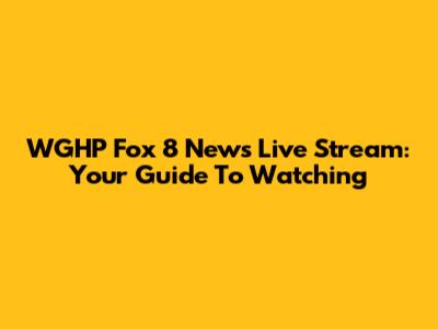 WGHP Fox 8 News Live Stream: Your Guide To Watching