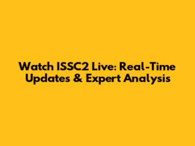 Watch ISSC2 Live: Real-Time Updates & Expert Analysis