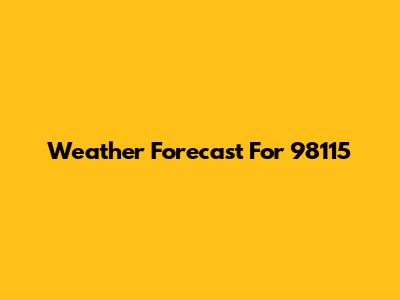 Weather Forecast For 98115