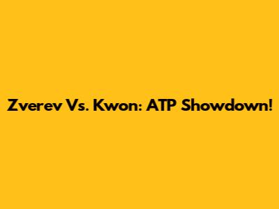Zverev Vs. Kwon: ATP Showdown!
